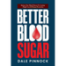 Better Blood Sugar: 5 Simple Steps To Balance Your Blood Glucose For Lasting Weight Loss & Disease Prevention.
