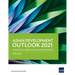 Asian Development Outlook (Ado) 2021: Financing a Green and Inclusive Recovery