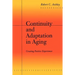 Continuity and Adaptation in Aging: Creating Positive Experiences