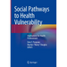 Social Pathways to Health Vulnerability: Implications for Health Professionals