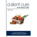 A Silent Cure in my Back Yard: Find out why mainstream America is still woefully unaware of what we eat, and how provocative the impact is on disease