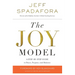 The Joy Model: A Step-By-Step Guide to Peace, Purpose, and Balance
