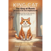 King Cat - The King of Beasts (At least in his own neighborhood): An Adolescent Tail, eh, Tale written by an Adult and an Adolescent