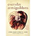 Everyday Armageddons: Stories and Reflections on Death, Dying, God, and Waste