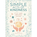 Simple Acts of Kindness: A 52-Week Interactive Journal