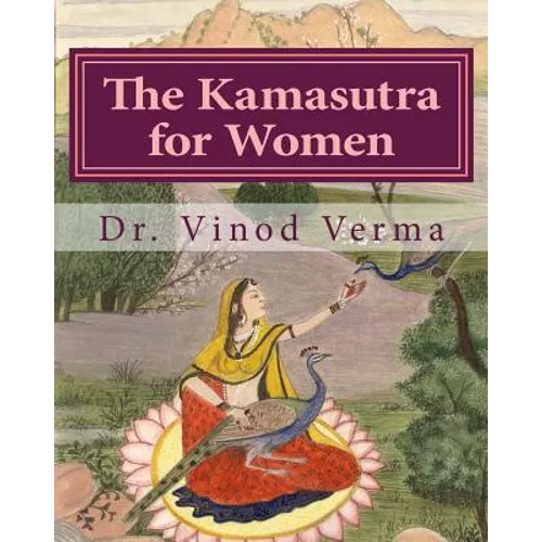 The Kamasutra for Women (B&W Edition): Based on the Vedic Tradition