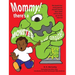 Mommy! There's a Monster in our Computer: The book every parent should read to their child before they go on the Internet
