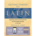 Getting Started with Latin: Beginning Latin for Homeschoolers and Self-Taught Students of Any Age