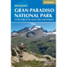 Walking Gran Paradiso National Park: 30 Day Walks in the Aosta Valley and Piedmont