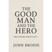 The Good Man and The Hero