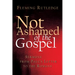 Not Ashamed of the Gospel: Sermons from Paul's Letter to the Romans
