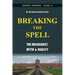 Breaking the Spell: The Holocaust, Myth & Reality