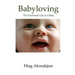 Babyloving: The Emotional Life of a Baby