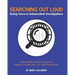 Searching Out Loud: Giving Voice to Independent Investigations: Complete Works