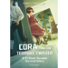Cora and the Terrible Twister: A Tri-State Tornado Survival Story