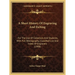 A Short History Of Engraving And Etching: For The Use Of Collectors And Students, With Full Bibliography, Classified List And Index Of Engravers (1908