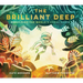 The Brilliant Deep: Rebuilding the World's Coral Reefsthe Story of Ken Nedimyer and the Coral Restoration Foundation