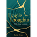 Fragile Thoughts: A Healing Memoir