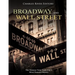 Broadway and Wall Street: The History New York City's Most Famous Streets