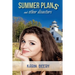 Summer Plans and Other Disasters
