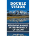 Double Vision: Hidden Meanings in the Prophecy of Isaiah