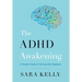 The ADHD Awakening: A Woman's Guide to Thriving After Diagnosis