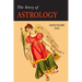 The Story of Astrology: The Belief in the Stars as a Factor in Human Progress