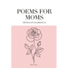 Poems for Moms: Soft Echoes of Unconditional Love
