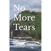 No More Tears: Sermons of Hope in Christ