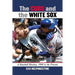 The Cubs and the White Sox: A Baseball Rivalry, 1900 to the Present