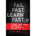 Fail Fast, Learn Faster: Lessons in Data-Driven Leadership in an Age of Disruption, Big Data, and AI