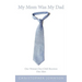 My Mom Was My Dad: One Woman One Child Becomes One Man