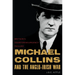 Michael Collins and the Anglo-Irish War: Britain's Counterinsurgency Failure