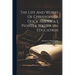The Life And Works Of Christopher Dock America S Pioneer Writer On Education