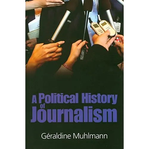 A Political History of Journalism