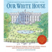 Our White House: Looking In, Looking Out