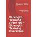 Strength Training After 40 - Strength Training Exercises: Strength Training for Fat Loss!