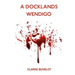 A Docklands Wendigo
