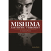 Mishima, Aesthetic Terrorist: An Intellectual Portrait