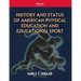 History and Status of American Physical Education and Educational Sport