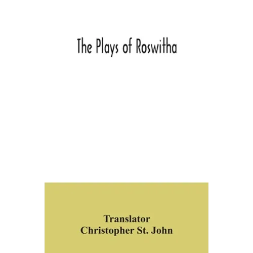 The plays of Roswitha