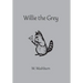 Willie the Grey