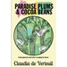 Paradise Plums and Cocoa Beans: Schizophrenia and Celia's Longing for Home