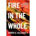 Fire in the Whole: Embracing Our Righteous Anger with White Christianity and Reclaiming Our Wholeness