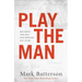 Play the Man: Becoming the Man God Created You to Be
