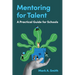 Mentoring for Talent: A Practical Guide for Schools
