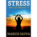 Stress: We Can Master It