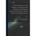 The System of the World. Translated From the French, and Elucidated, With Explanatory Notes; Volume 1