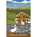 Slings and Sparrows: A Goose and Penny Mystery