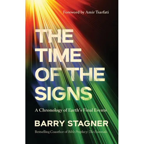 The Time of the Signs: A Chronology of Earth's Final Events